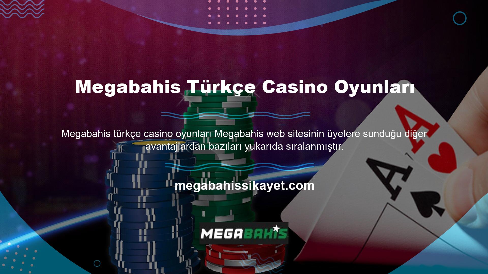 Bu Türk Megabahis casino oyunlarını kullanmak için VIP üye olmanız gerekmektedir